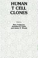 Human T Cell Clones illustrated edition Edition