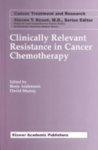Clinically Relevant Resistance in Cancer Chemotherapy illustrated edition Edition