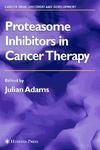 Proteasome Inhibitors in Cancer Therapy 1st Edition