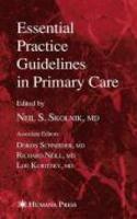 Essential Practice Guidelines in Primary Care 1st Edition