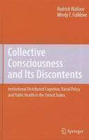 Collective Consciousness and Its Discontents: Institutional Distributed Cognition, Racial Policy, and Public Health in the United States 1st Edition