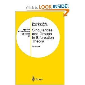 Singularities and Groups in Bifurcation Theory: Volume 1 (Applied Mathematical Sciences)