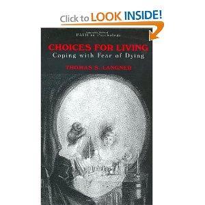 Choices for Living: Coping with Fear of Dying (Path in Psychology)