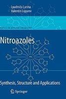 Nitroazoles: Synthesis, Structure and Applications 1st Edition. Edition