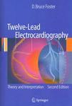 Twelve-Lead Electrocardiography: Theory and Interpretation 0002 Edition