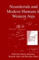 Neandertals and Modern Humans in Western Asia 1st Edition