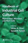 Handbook of Industrial Cell Culture: Mammalian, Microbial, and Plant Cells 1st Edition