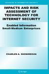 Impacts and Risk Assessment of Technology for Internet Security: Enabled Information Small-Medium Enterprises (Teismes) 1st Edition