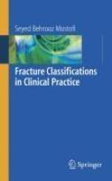 Fracture Classifications in Clinical Practice 1st Edition