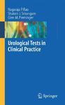 Urological Tests in Clinical Practice 1st Edition