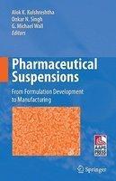 Pharmaceutical Suspensions: From Formulation Development to Manufacturing