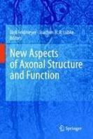 New Aspects of Axonal Structure and Function 1st Edition. Edition