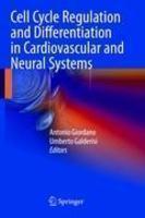 Cell Cycle Regulation and Differentiation in Cardiovascular and Neural Systems 1st Edition. Edition