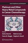 Platinum and Other Heavy Metal Compounds in Cancer Chemotherapy: Molecular Mechanisms and Clinical Applications 1st Edition