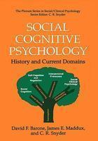 Social Cognitive Psychology: History and Current Domains