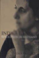 Indira Gandhi: Revolution In Restraint 1917 – 1971 (Volume I)