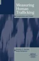 Measuring Human Trafficking: Complexities and Pitfalls 1st Edition