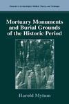 Mortuary Monuments and Burial Grounds of the Historic Period Softcover reprint of the original 1st ed. 2004th Edition