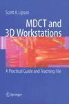 MDCT and 3D Workstations: A Practical How-To Guide and Teaching File 1st Edition