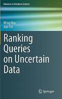 Ranking Queries on Uncertain Data