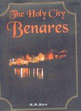 The Holy City: Benares