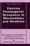 Electron Paramagnetic Resonance in Biochemistry and Medicine 1st Edition