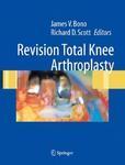 Revision Total Knee Arthroplasty 1st Edition