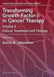 Transforming Growth Factor-B in Cancer Therapy, Volume II: Cancer Treatment and Therapy 1 Ill Edition