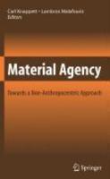 Material Agency: Towards a Non-Anthropocentric Approach 1st Edition