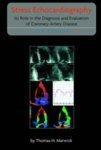 Stress Echocardiography: Its Role in the Diagnosis and Evaluation of Coronary Artery Disease - 2nd Edition 0002 Edition