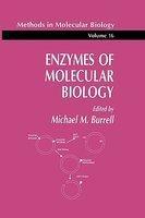 Enzymes of Molecular Biology Reprint Edition