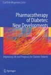 Pharmacotherapy of Diabetes: New Developments: Improving Life and Prognosis for Diabetic Patients 1st Edition