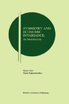 Symmetry and Economic Invariance: An Introduction 1st Edition