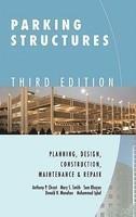 Parking Structures: Planning, Design, Construction, Maintenance and Repair 0003 Edition