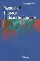 Manual of Thoracic Endoaortic Surgery 1st Edition. Edition