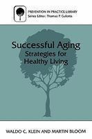 Successful Aging: Strategies for Healthy Living Softcover reprint of the original 1st ed. 1997th Edition