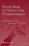 Pocket Guide to Critical Care Pharmacotherapy 1st Edition