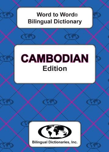 Cambodian Word to Wordý Bilingual Dictionary (English-Cambodian / Cambodian-English)