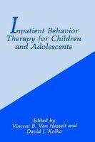 Inpatient Behavior Therapy for Children and Adolescents 1st Edition