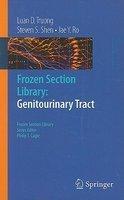 Frozen Section Library: Genitourinary Tract