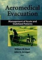 AeromedicalEvacuation: Management of Acute and Stabilized Patient 1st Edition