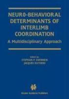 Neuro-Behavioral Determinants of Interlimb Coordination: A Multidisciplinary Approach 1st Edition