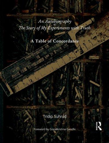 An Autobiography or the Story of My Experiments with Truth: A Table of Concordance