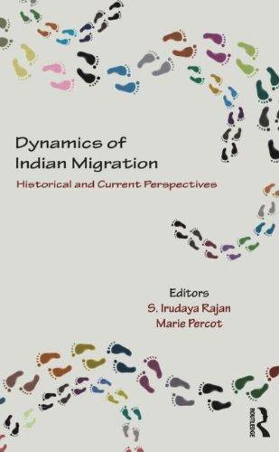 Dynamics of Indian Migration: Historical and Current Perspectives