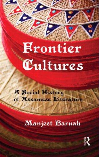 Frontier Cultures: A Social History Of Assamese Literature