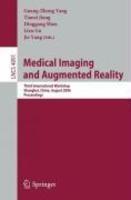 Medical Imaging and Augmented Reality: Third International Workshop, Shanghai, China, August 17-18, 2006, Proceedings XIII, 399 p. Also available online. Edition