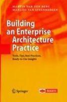 Building an Enterprise Architecture Practice: Tools, Tips, Best Practices, Ready-To-Use Insights illustrated edition Edition