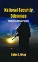 NATIONAL SECURITY DILEMMAS: CHALLENGES AND OPPORTUNITIES