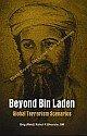 Beyond Bin Laden: Global Terrorism Scenario: World Beyond Bin Laden - Secure or Unsecure