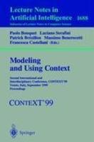 Modeling and Using Context: Second International and Interdisciplinary Conference, Context'99, Trento, Italy, September 9-11, 1999, Proceedings